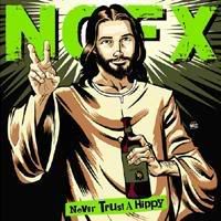 Never Trust a Hippie - nofx -