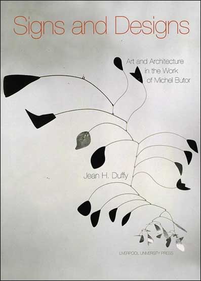 Signs and Designs: Art and Architecture in the Work of Michel Butor