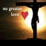 No greater Love