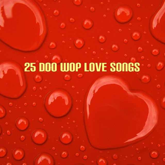 25 Doo Wop Love Songs